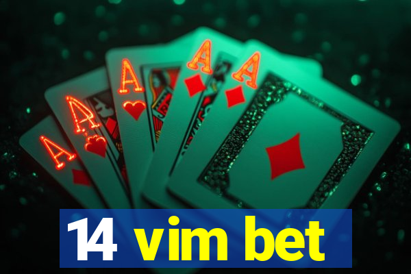 14 vim bet